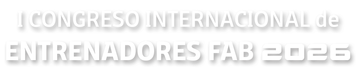 I CONGRESO INTERNACIONAL de ENTRENADORES FAB 2026